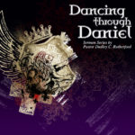 Dancing through Daniel Series