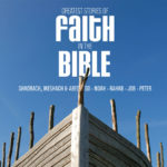 Greatest Stories of Faith in the Bible Series