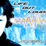 James: Life Out Loud! Series